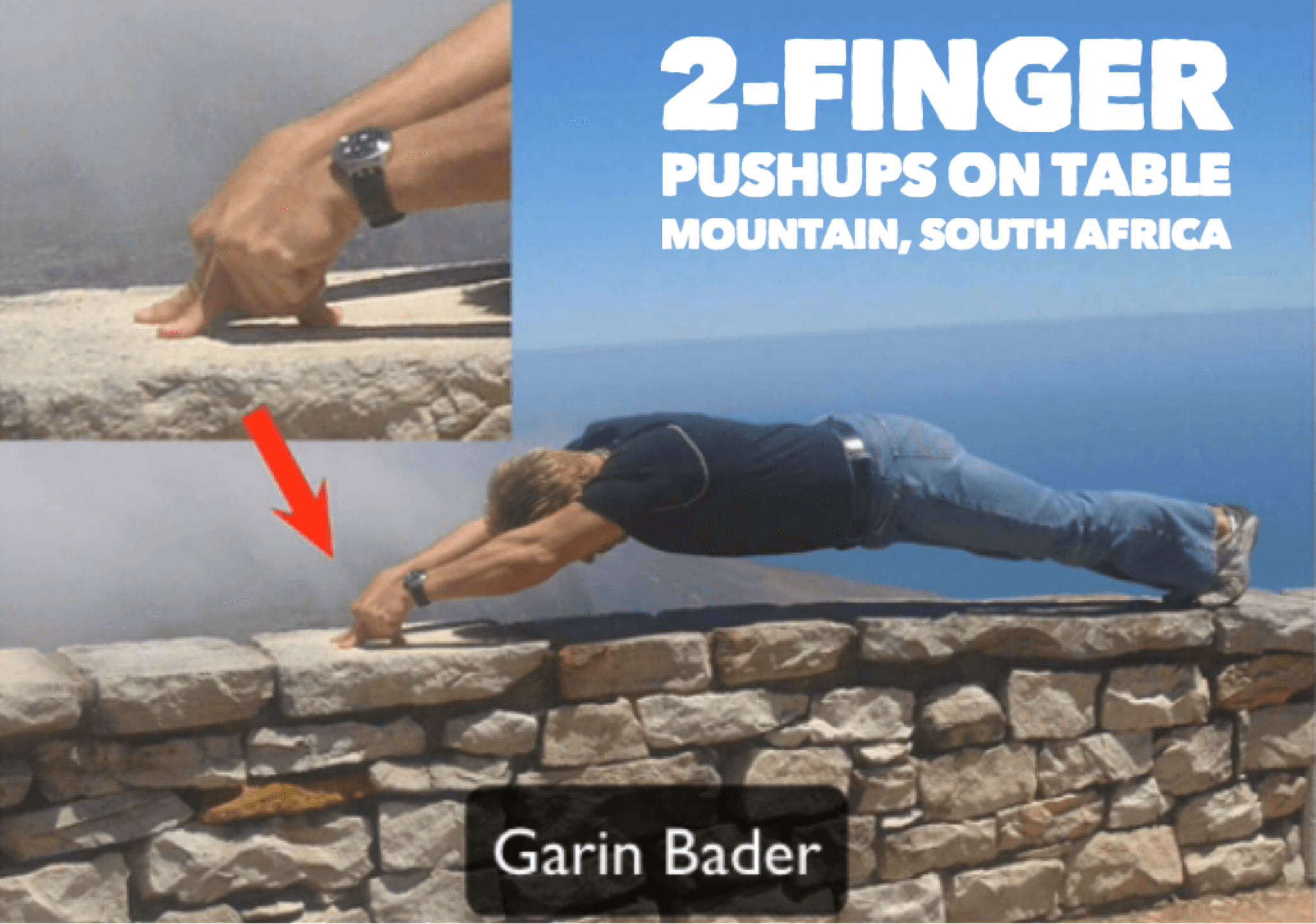 Garin Bader 2 finger pushups on top of Table Mountain South Africa - check out his hand and finger exercises